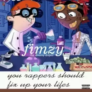 Fimzy - You Rappers Should Fix Up Your Life’s (M.I Shade)